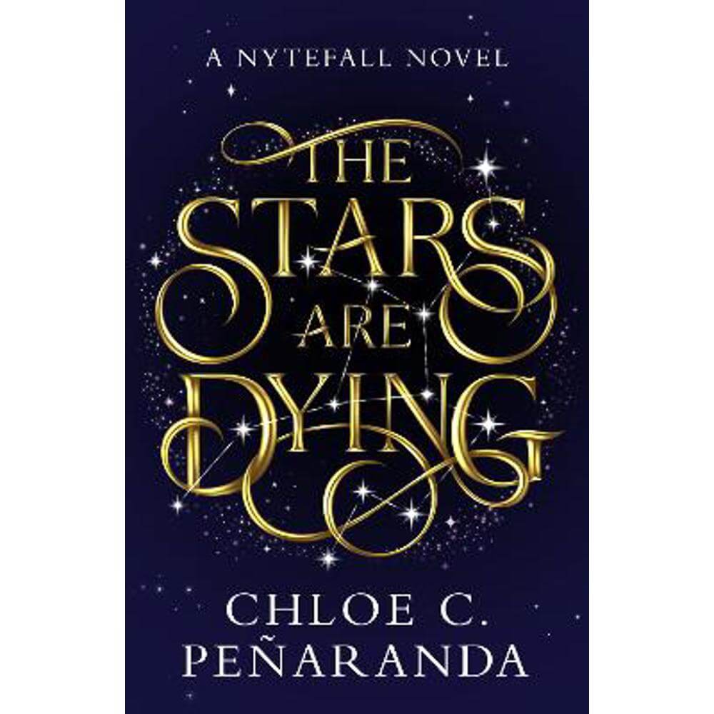 The Stars are Dying: The epic dark romantasy with star-crossed lovers and deadly trials - as seen on TikTok! (Hardback) - Chloe C. Penaranda